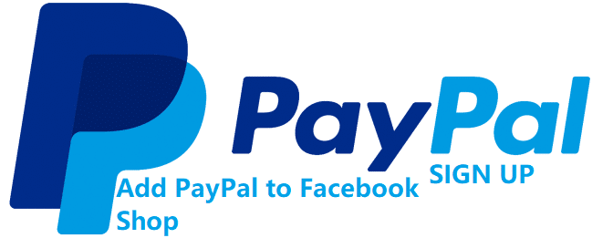 PayPal Sign Up - How to Add PayPal to Facebook Shop