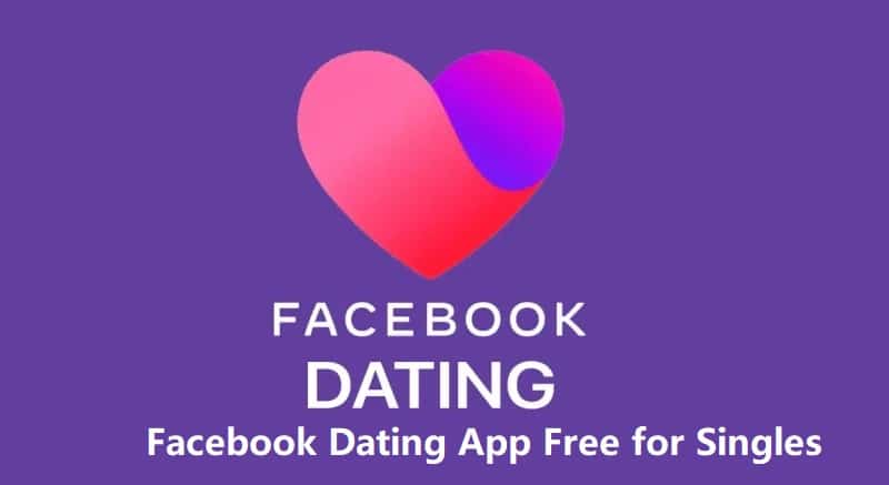 Facebook Dating App Free for Singles