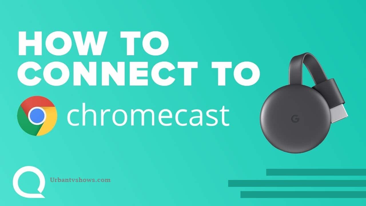 How to Set up Chromecast on TV