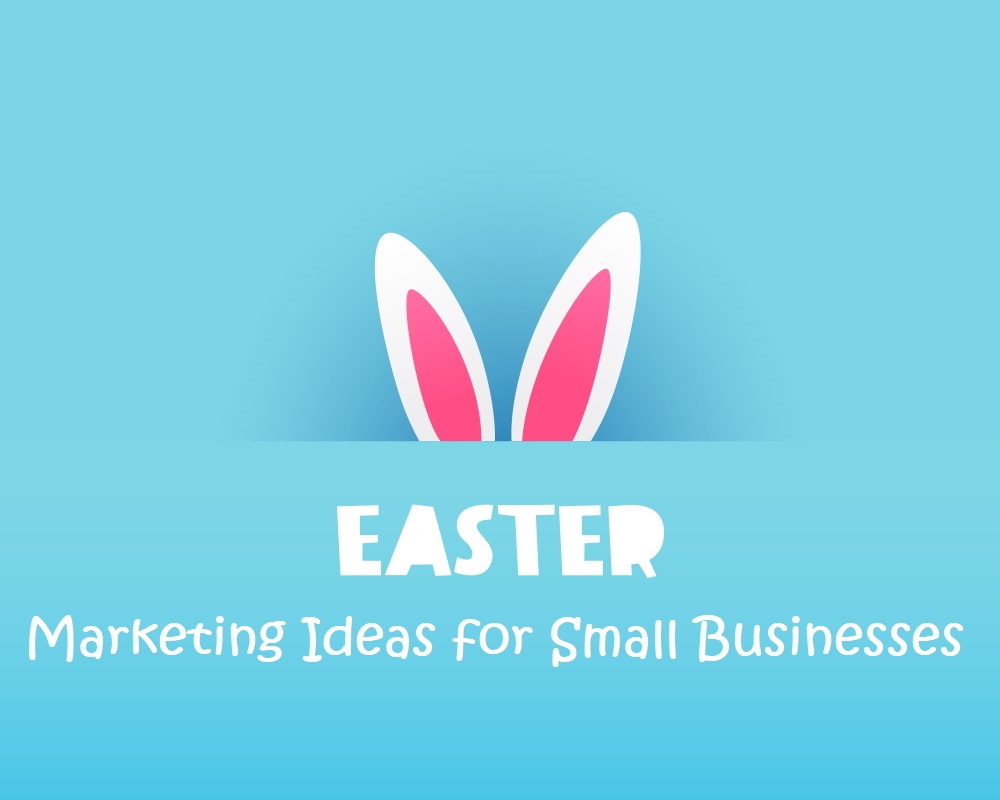 Easter Marketing Ideas for Small Businesses